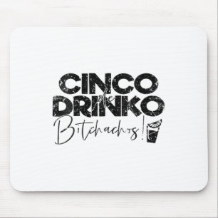 Womens Funny Cinco De Mayo Mexican Cinco De Drinko Mouse Pad