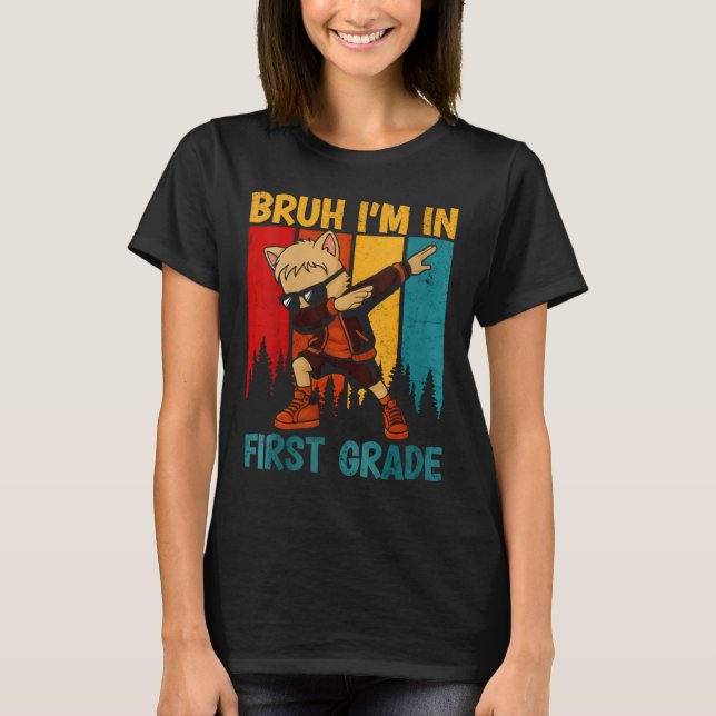 Womens Funny Dabbing Cat Bruh I'm In First Grade S T-Shirt (Front)