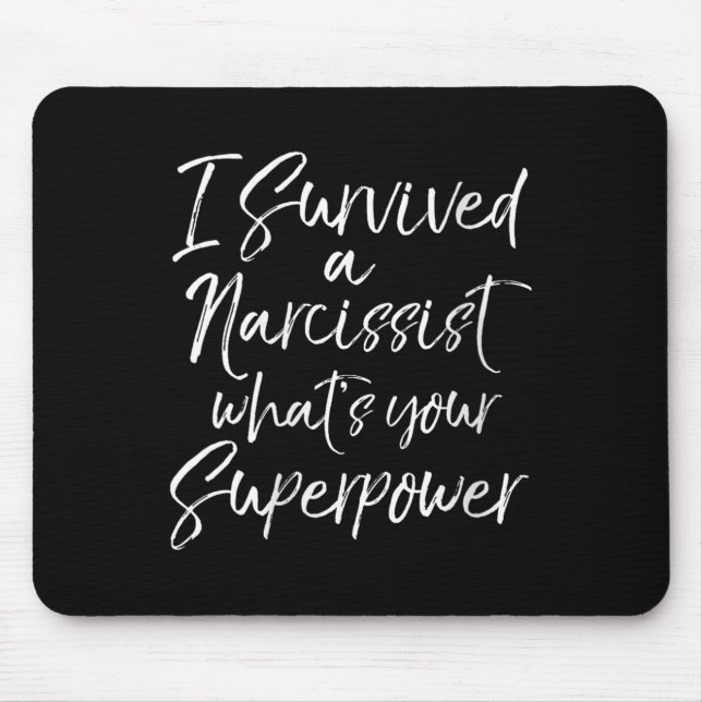 Womens Funny Divorce I Survived A Narcissist What' Mouse Pad (Front)