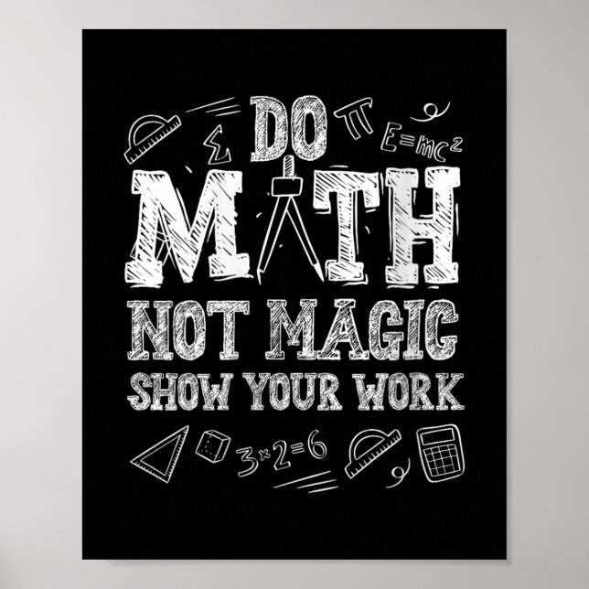 Womens Funny Do Math Not Magic Back To School Teac Poster (Front)
