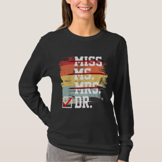 Womens Funny Doctor Graphic Her Female Women PhD T-Shirt