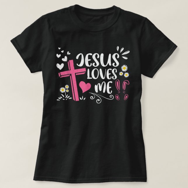 Womens Funny Easter Christian Jesus Loves Me And C T-Shirt (Design Front)