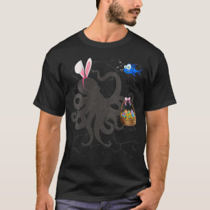 Womens Funny Easter Octopus Easter Basket and Bunn T-Shirt