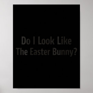 Womens Funny Easter Sarcastic Bunny Quote Holiday Poster