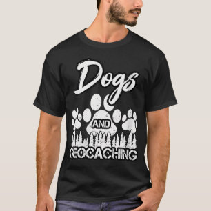  Womens Funny Geocaching Geocache Dog Lover Dad T-Shirt