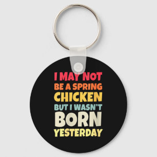 Womens Funny Getting Older Retro Spring Chicken Bi Key Ring