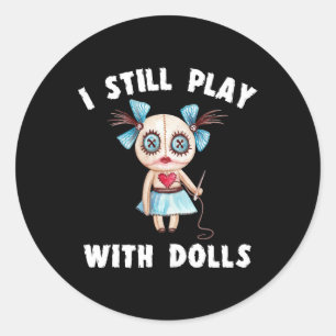 Womens Funny Halloween Voodoo Doll I Still Play Wi Classic Round Sticker