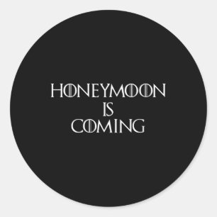 Womens Funny Honeymoon Is Coming Bride Groom Men W Classic Round Sticker