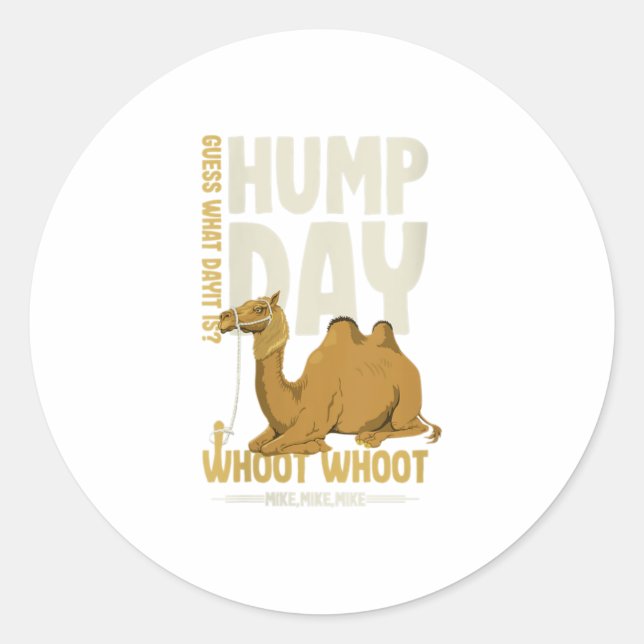 Womens Funny Hump Day Guess What Day It Classic Round Sticker (Front)