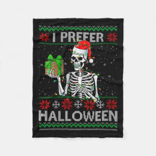 Womens Funny I Prefer Halloween Skeleton Ugly Chri Fleece Blanket