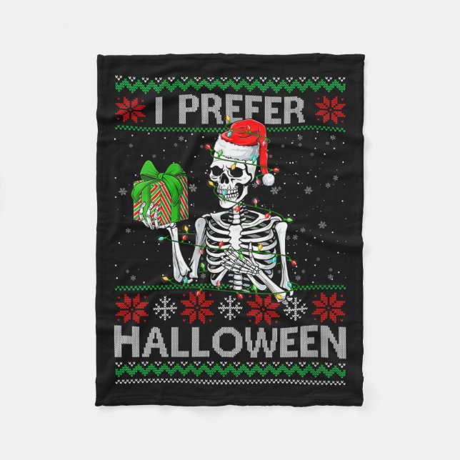 Womens Funny I Prefer Halloween Skeleton Ugly Chri Fleece Blanket (Front)