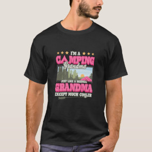 Womens Funny I'm A Camping Grandma Jut Like A Norm T-Shirt