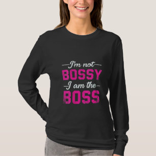 Womens Funny I'm Not Bossy I'm The Boss Women Coo T-Shirt