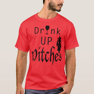 Womens Funny Ladies Halloween Drink UP Witches Win T-Shirt