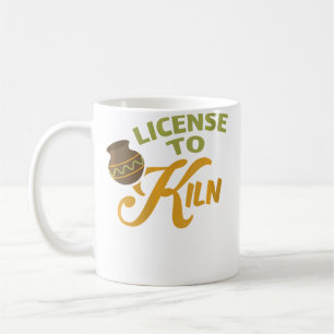 Womens Funny License To Kiln Pottery Artist Potter Coffee Mug