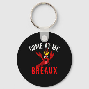 Womens Funny Louisiana Come At Breaux Crawfish Key Ring