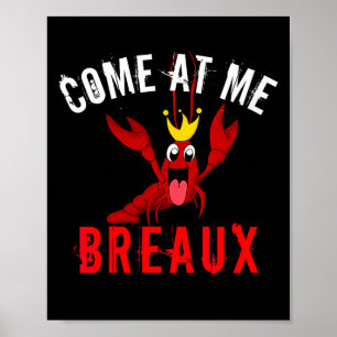 Womens Funny Louisiana Come At Breaux Crawfish Poster