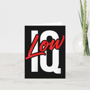 Womens Funny Low Iq Joke Sarcastic Humour Meme Dum Card
