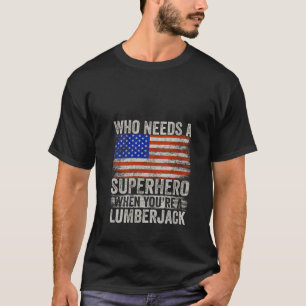 Womens Funny Lumberjack Superhero Vintage Tee For