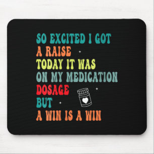 Womens Funny Medication Dosage Joke Dark Humour Mouse Pad