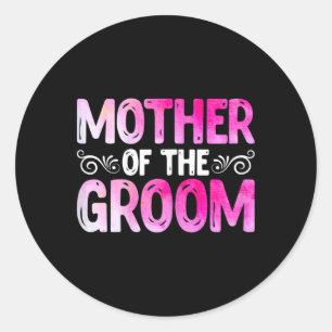 Womens Funny Mother's Day Bridal Party Wedding Mot Classic Round Sticker