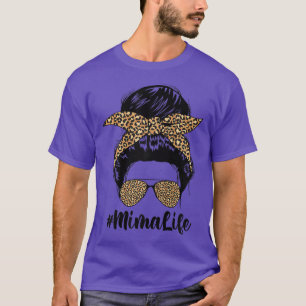 Womens Funny Mother's Day Mima Life Messy Bun Leop T-Shirt