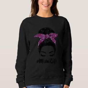 Womens Funny Mother's Day Mimi Life Messy Bun Hair Sweatshirt