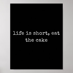 Womens Funny Motivational Life Is Short, Eat The C Poster