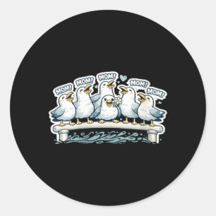Womens Funny Mum Yelling Seagull Mothers Day Ocean Classic Round Sticker
