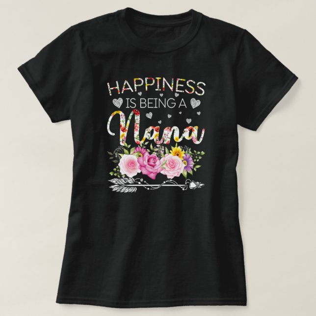 Womens Funny Nana Mother's Day Happiness is being T-Shirt (Design Front)