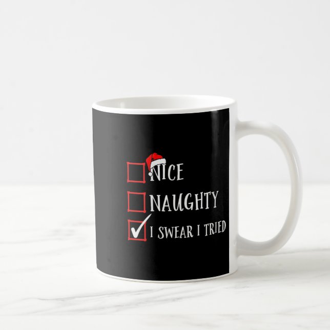 Womens Funny Nice Naughty I Swear I Tried Christma Coffee Mug (Right)