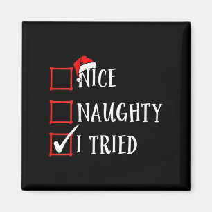 Womens Funny Nice Naughty I Tried Christmas List X Magnet