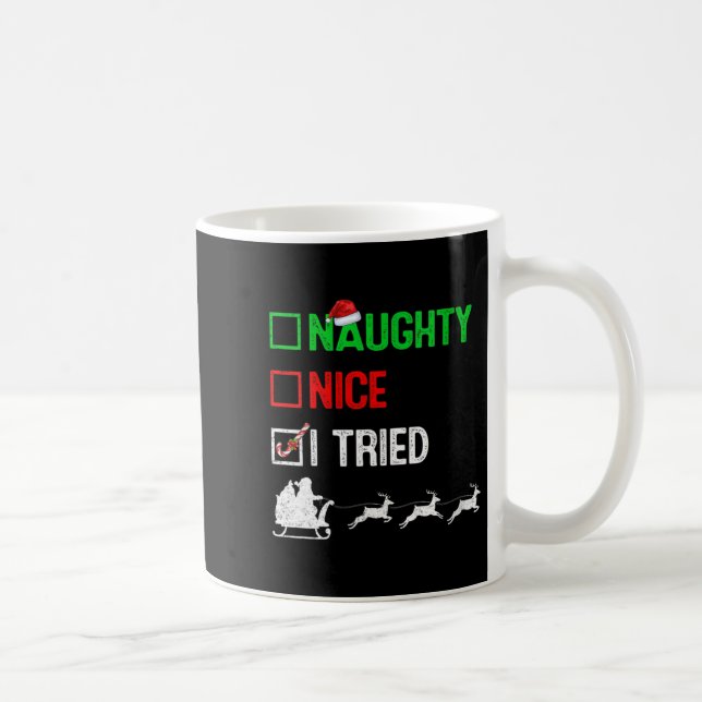 Womens Funny Nice Naughty I Tried Ugly Christmas S Coffee Mug (Right)