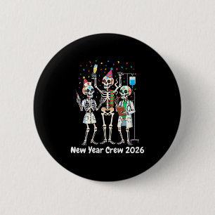 Women's Funny Nurse Skeleton New Year Crew 2026 Er 6 Cm Round Badge