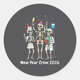 Women's Funny Nurse Skeleton New Year Crew 2026 Er Classic Round Sticker