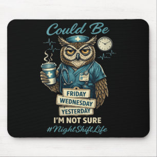 Women's funny nursing owl night shift life squad mouse pad