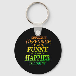 Womens Funny Offensive Sarcastic Humour Quote Witt Key Ring