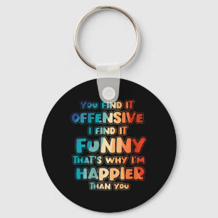 Womens Funny Offensive Sarcastic Humour Quote Witt Key Ring