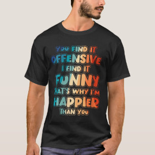 Womens Funny Offensive Sarcastic Humour Quote Witt T-Shirt