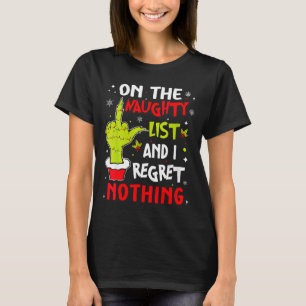 Womens Funny On The List Of Naughty And I Regret N T-Shirt
