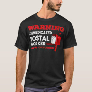 Womens Funny Post Office Worker Sayings Unmedicate T-Shirt
