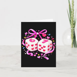 Women's Funny Preppy 67 Valentine Six Seven Dice 6 Card