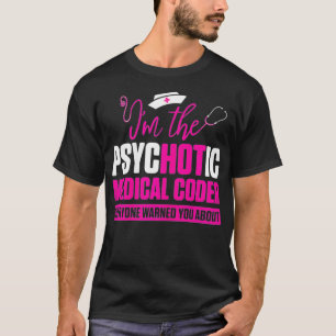 Womens Funny Psycho Hot Medical Coder T-Shirt