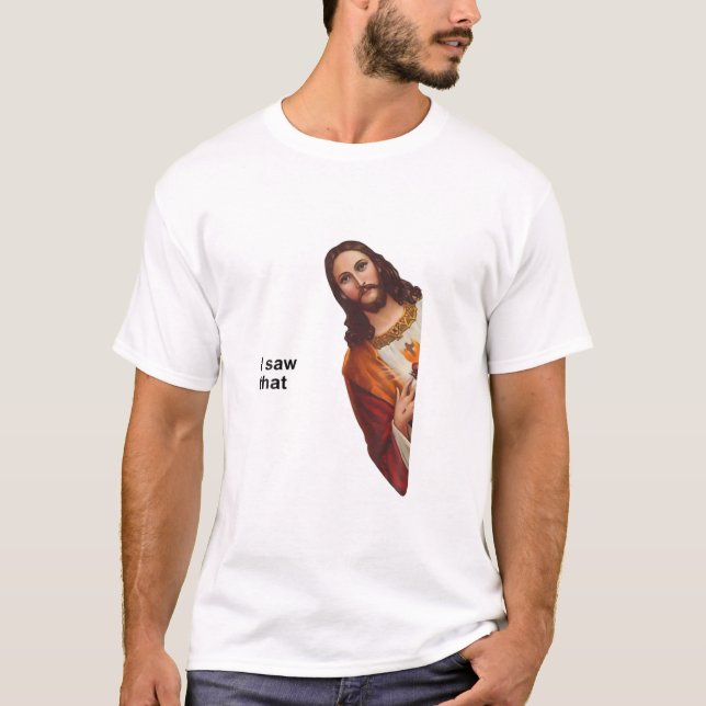 Womens Funny Quote Jesus Meme I Saw That Christian T-Shirt (Front)