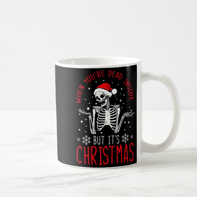 Womens Funny Quote When You're Dead Inside But It' Coffee Mug (Right)