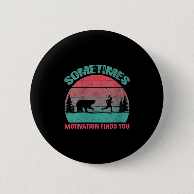 Womens Funny Running Motivational Sometimes Motiva 6 Cm Round Badge (Front)
