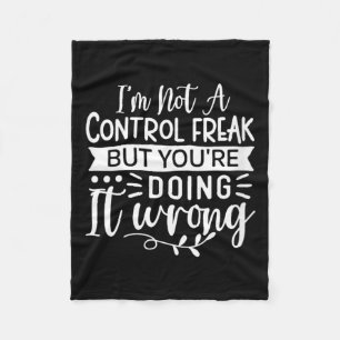 Womens Funny Sarcastic Control Freak Offensive Fleece Blanket