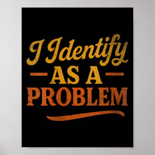 Womens Funny Sarcastic Humour Quote Retro Identify Poster