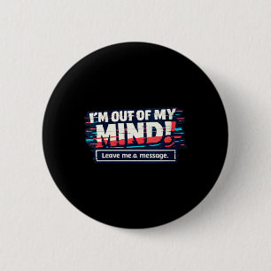 Womens Funny Sarcastic Humourous Witty Quote V-Nec 6 Cm Round Badge