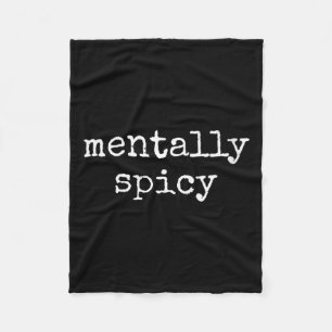 Womens Funny Sarcastic Quote Mentally Spicy Humour Fleece Blanket